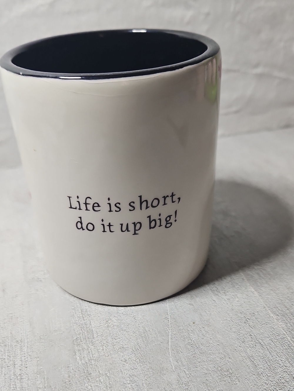 Life is short, do it up big!" and includes a surprise